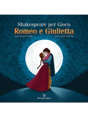 cover image of Shakespeare Per Gioco &#8211; Romeo e Giulietta